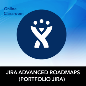 Online/ Classroom: Advanced Roadmaps (Portfolio JIRA)